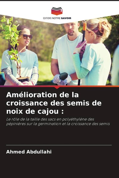 AméLioration De La Croissance Des Semis De Noix De Cajou : Ahmed Abdullahi Buch-image