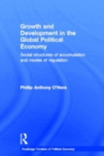 Routledge Frontiers of Political Economy Ser.: Growth and Development ...