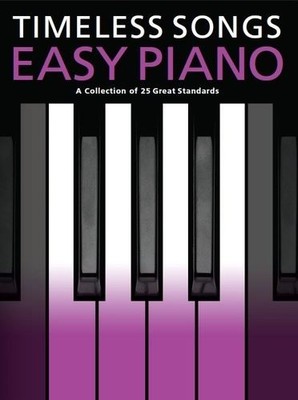 Timeless Songs For Easy Piano Book [Softcover] Piano Wise Publications