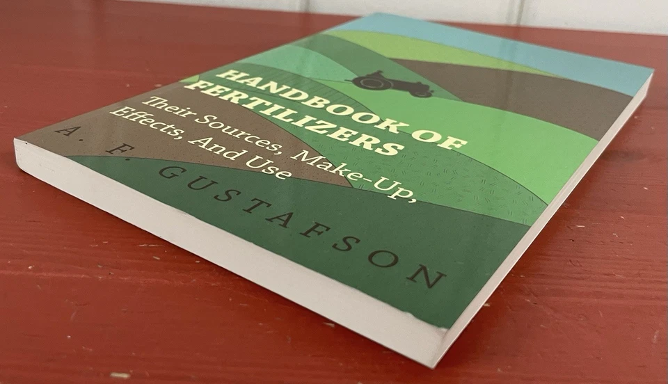 Handbook of Fertilizers: Their Sources, Make-Up, Effects & Use by A.F. Gustafson - Image 4 of 4