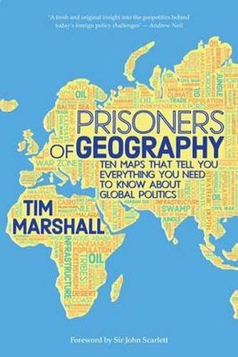 Prisoners of Geography: Ten Maps That Tell You Everything You  ..9781783961412