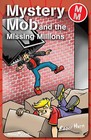 Mystery Mob and the Missing Millions by Roger Hurn (Paperback, 2007)