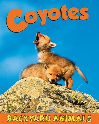 Coyotes (Backyard Animals) by Christine Webster