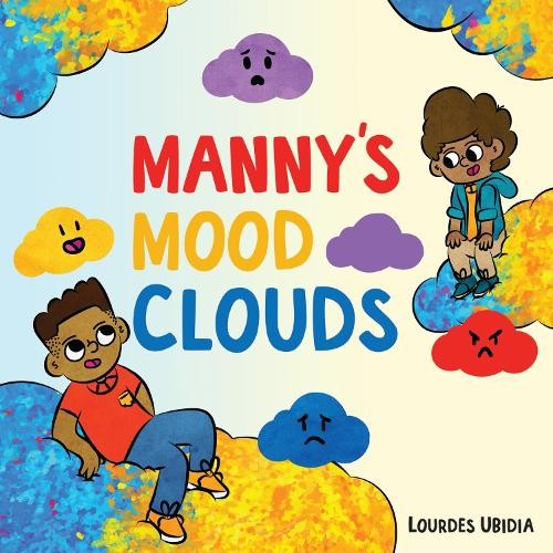 Manny's Mood Clouds by Lourdes Ubidia, Aimee Daramus - 9781839974953