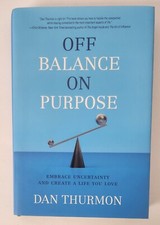 SIGNED Off Balance on Purpose by Dan Thurmon (2010, Hardcover)
