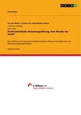 Posttraumatische Belastungsstörung. Eine Wunde der Seele? | Sarah Mayr | Deutsch
