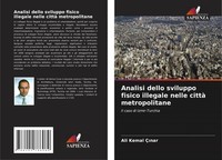 Ali Kemal Ç¿Nar | Analisi Dello Sviluppo Fisico Illegale Nelle Città...