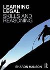 Learning Legal Skills and Reasoning by Sharon Hanson (Paperback, 2015)
