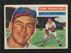 #196 TOM POHOLSKY, Cardinals - 1956 Topps: VG/VG-EX, no creases 251298e