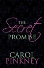 The Secret Promise by Carol Pinkey (Paperback / softback, 2013)