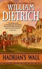 Hadrian's Wall: A Novel - Mass Market Paperback By Dietrich, William - GOOD