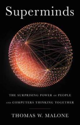 Superminds: The Surprising Power of People and Computers Thinking T - GOOD