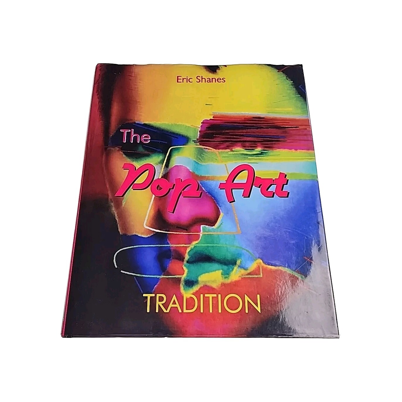 Pop Art Tradition Eric Shanes 2006 Hardback Book