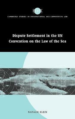Dispute Settlement in the UN Convention on the Law of the Sea Klein Hardback
