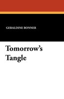 Tomorrow's Tangle Geraldine Bonner Taschenbuch Kartoniert / Broschiert Englisch