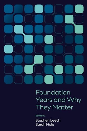 Foundation Years and Why They Matter Leech Hale Hardback Emerald Publishing - Image 4