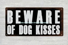 beware of dog kisses metal tin sign outdoor metal advertising wall