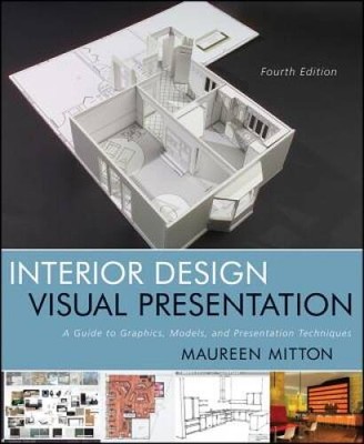 Interior Design Visual Presentation: A Guide to Graphics, Models and - VERY GOOD