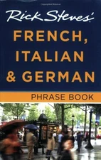 Rick Steves French, Italian and German Phrase Book - Paperback - VERY GOOD