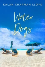 Water Dogs by Kalan Chapman Lloyd Paperback Book