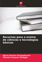 Recursos Para O Ensino De CiêNcias E Tecnologias BáSicas Anyaegbunam (U. A.)