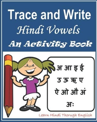 Trace and Write Hindi Vowels An Activity Book Trace and Write 13 Hindi Vowels...