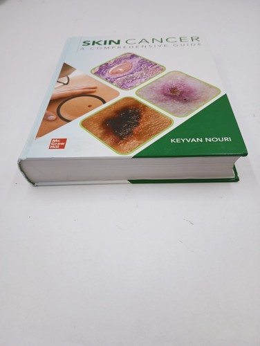 Skin Cancer: a Comprehensive Guide by Keyvan Nouri (2023, Hardcover ...