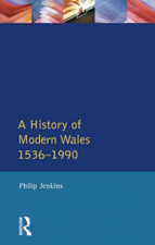 A History of Modern Wales, 1536-1990 - Paperback NEW Jenkins, P. 9 Dec 1991