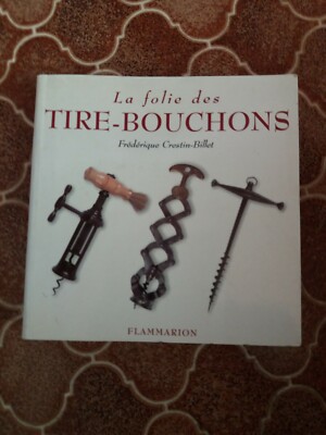 LA FOLIE DES TIRE BOUCHONS FREDERIQUE CRESTIN BILLET EBay la-folie-des-tire-bouchons-frederique-crestin-billet-ebay