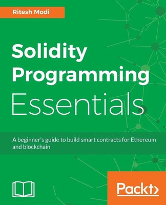 Solidity Programming Essentials Ritesh Modi Taschenbuch Englisch 2018