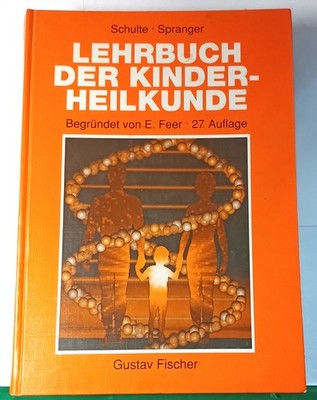 Lehrbuch der Kinder-Heilkunde   E. Feer   27. Auflage   Medizin Studium Fachbuch