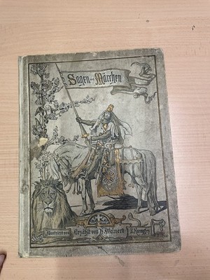 KINDER BUCH SAGEN UND MÄRCHEN VON H. WEINERT + E. KAEMPFFER 1897 ZUSTAND 2-3