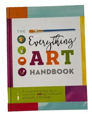 The Everything Art Handbook: A comprehensive guide to more than 100 art tech...