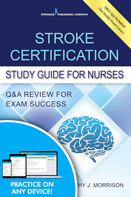 Stroke Certification Study Guide for Nurses: Q&A Review for Exam Success (Book +
