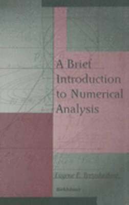 A Brief Introduction to Numerical Analysis by Eugene E Tyrtyshnikov: New