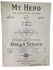 Spartiti musicali My Hero antichi The Chocolate Soldier 1909 Stange Straus Witmark NY