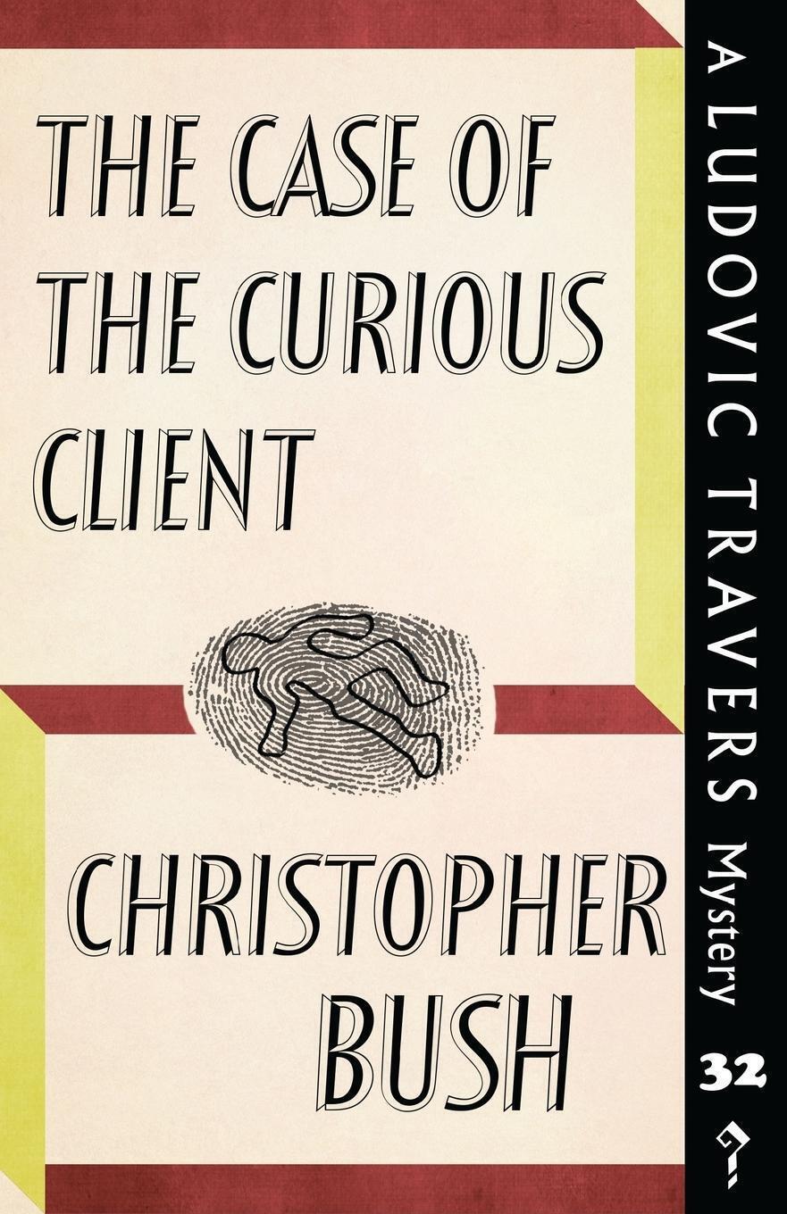 Thumbnail - The Case Of The Curious Client A Ludovic Travers Mystery Christopher