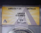 1893  Morgan Silver Dollar ANACS F-15 Details