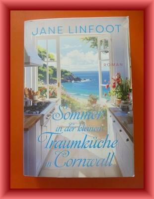 Sommer in der kleinen Traumküche in Cornwall Jane Linfoot 2025