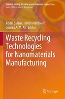 Waste Recycling Technologies For Nanomaterials Manufacturing Makhlouf (U. A.) Xx