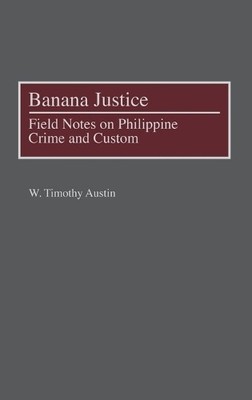 W. Timothy Austin Banana Justice (Copertina rigida) | eBay