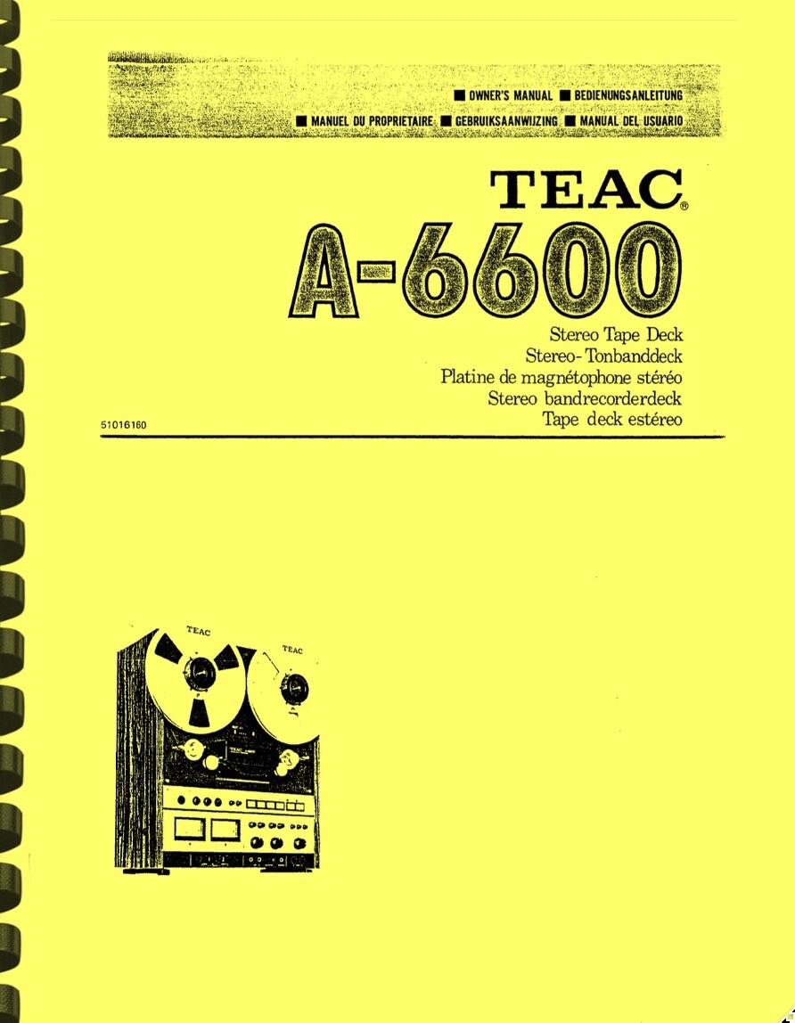 Teac A-6600 Reel to Reel Tape Deck OWNER'S MANUAL and SERVICE MANUAL