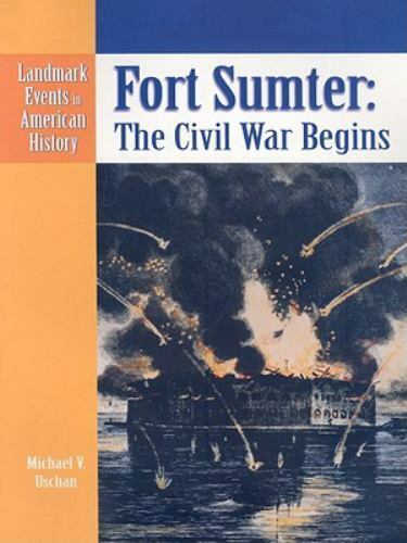 Fort Sumter: The Civil War Begins, History