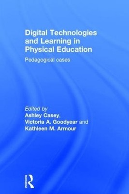 Digital Technologies and Learning in Physical Education - 9781138947283