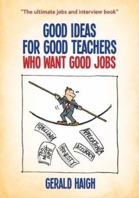 Gerald Haigh Good Ideas For Good Teachers Who Want Goo (Taschenbuch) (US IMPORT)