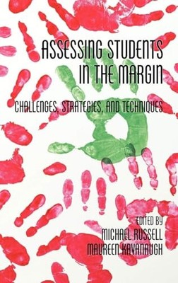 Assessing Students in the Margins: Challenges, Strategies, and Techniques by Mi