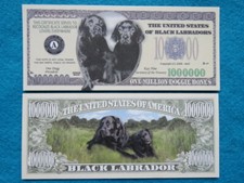 4 Bills: BLACK LABRADORS: Dog Lovers Labrador ~ $1,000,000 One Million Dollars