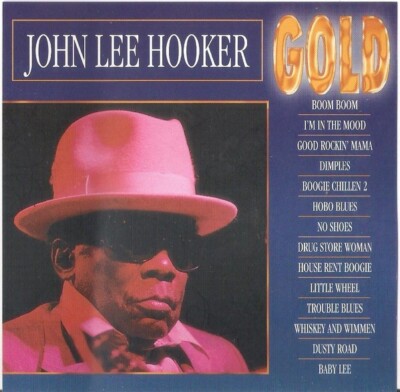 (41) John Lee Hooker   'Gold'- UK Delta Blues CD 1993- Boom Boom/Dimples- New