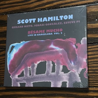 Scott Hamilton / Besame Mucho Live in Barcelona Vol. 2 (NEW CD) - Scott Hamilt..