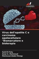 "Virus Dell'epatite C E Carcinoma Epatocellulare \"Biomarcatore E Bioterapia Said"